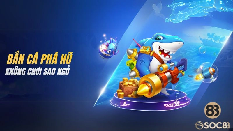 Bắn cá có hình ảnh 3D sống động, âm thanh chân thực 